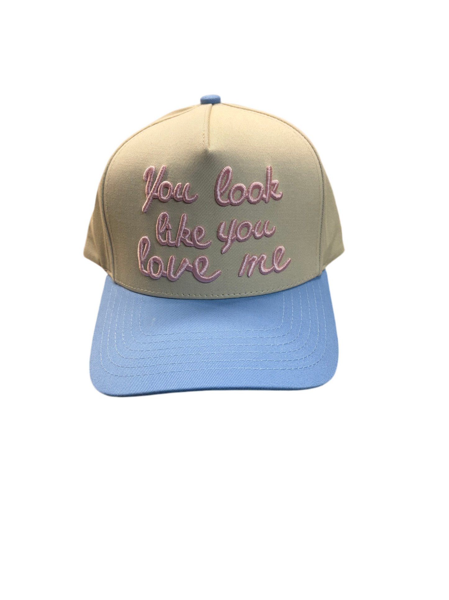 You Look Like You Love Me Hat