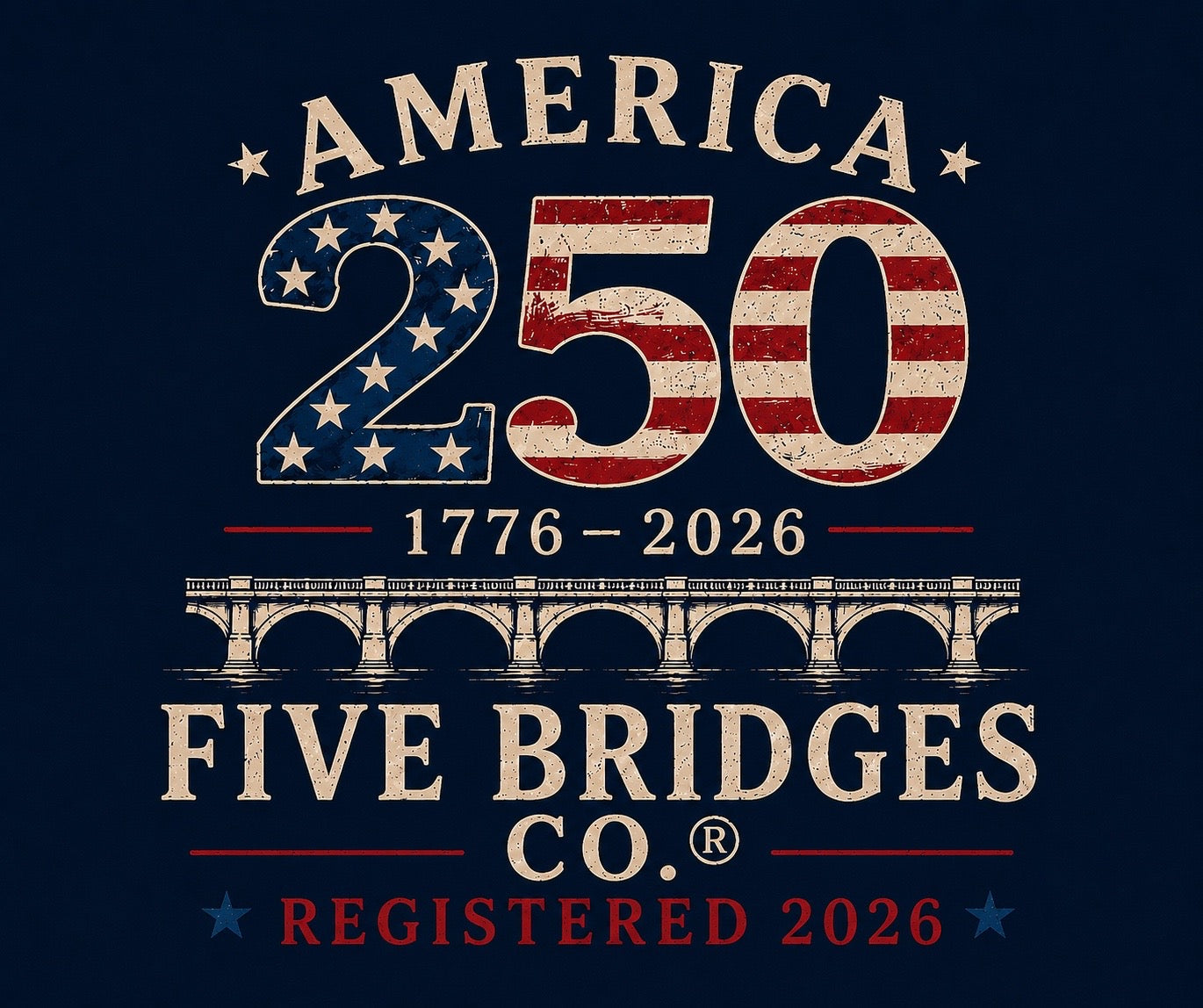 America 250 | Registered 2026 Edition | Five Bridges Co.®